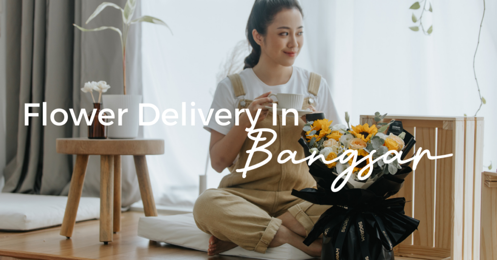 most excellent Flower Delivery in Bangsar