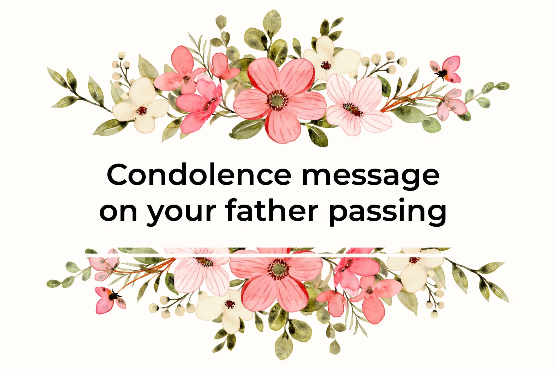 Condolence message on your father passing word