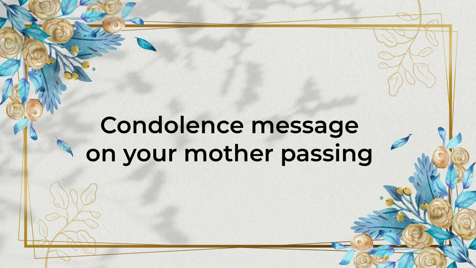 Condolence message on your mother passing word